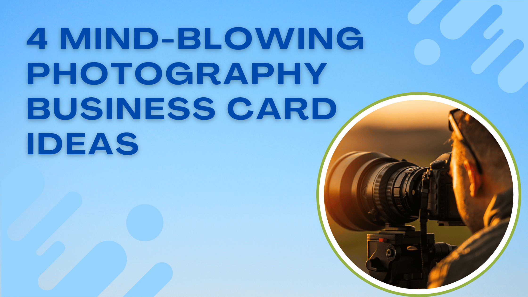 4 Mind-blowing Photography Business Card Ideas