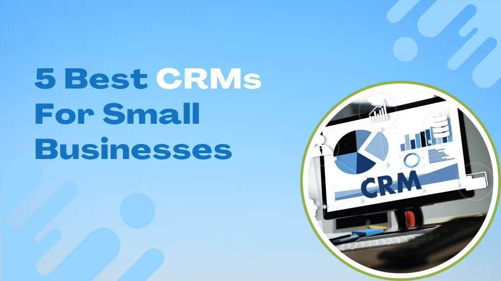 5 Best CRM For Small Businesses - ShareEcard