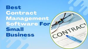 Read more about the article 5 Best Contract Management Software For Small Business