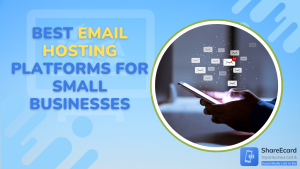 Read more about the article 5 Best Email Hosting Platforms For Small Businesses