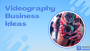 Read more about the article 10 Videography Business Ideas
