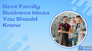 Read more about the article 38 Best Family Business Ideas