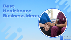 Read more about the article 17 Best Healthcare Business Ideas