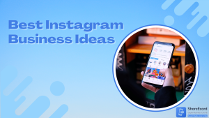 Read more about the article 19 Best Instagram Business Ideas