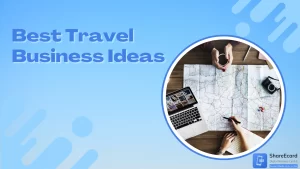 Read more about the article 5 Best Travel Business Ideas You Should Know