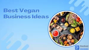 Read more about the article 10 Best Vegan Business Ideas