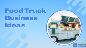 Read more about the article 50 Best Food Truck Business Ideas