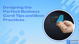 Read more about the article Designing the Perfect Business Card: Tips and Best Practices