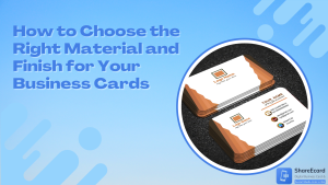 Read more about the article Choosing the Right Material and Finish for Your Business Cards