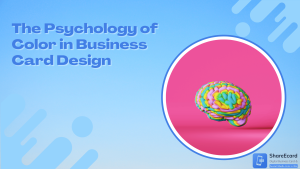 Read more about the article The Psychology of Color in Business Card Design