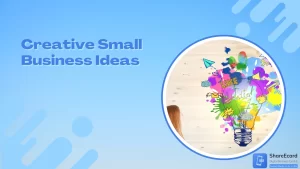 Read more about the article Top 10 Creative Small Business Ideas