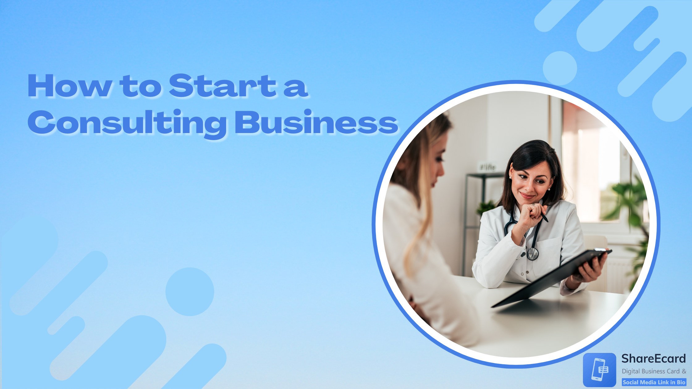 You are currently viewing How to Start a Consulting Business: A Step-by-Step Approach