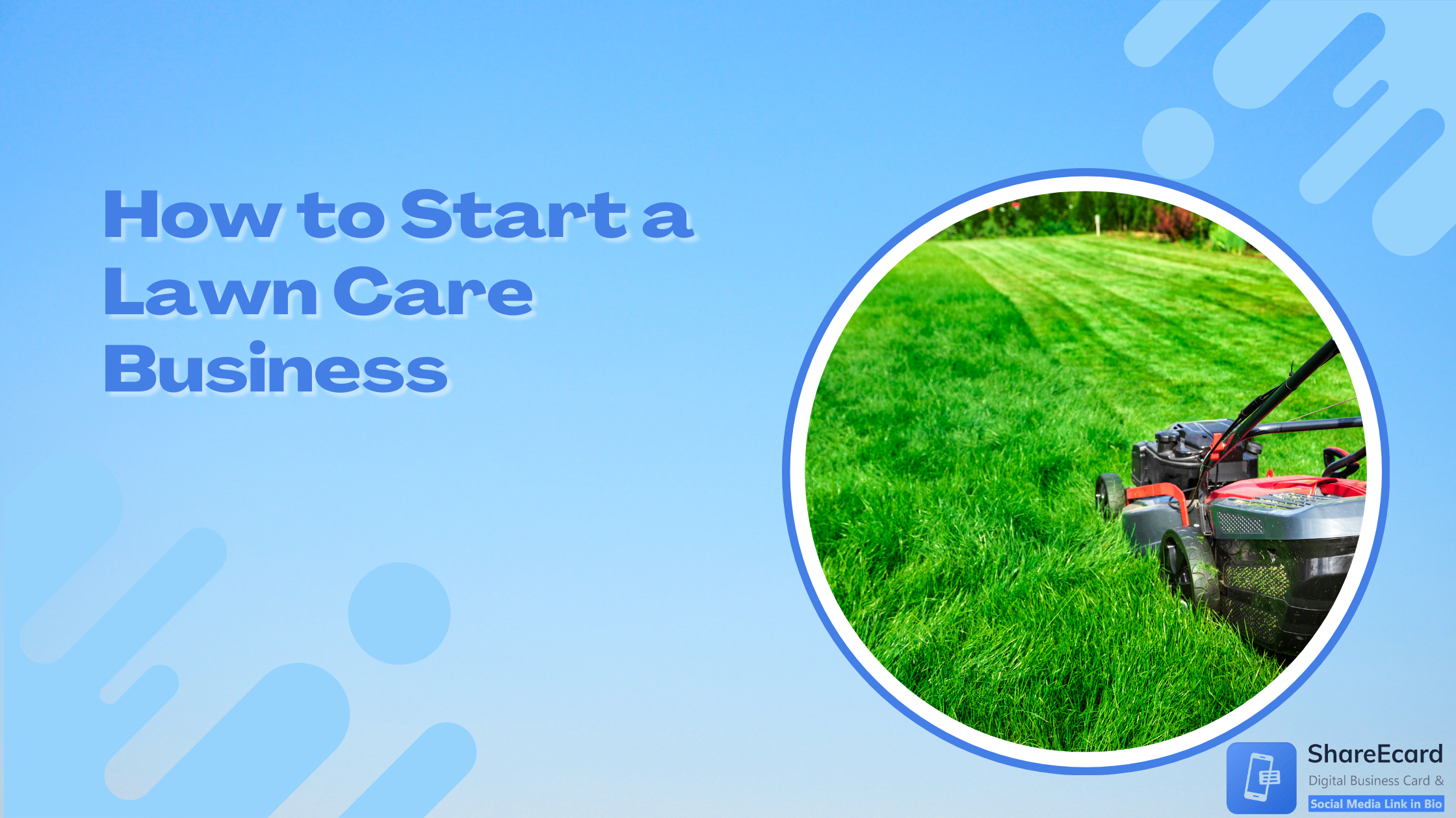 You are currently viewing How to Start a Lawn Care Business: A Step-by-Step Approach