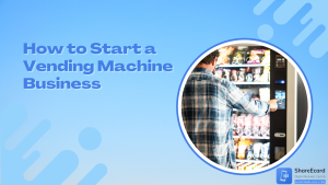 Read more about the article How to Start a Vending Machine Business: A Step-by-Step Approach