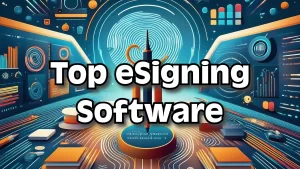 Read more about the article Top 10 E-Signing Software in 2024